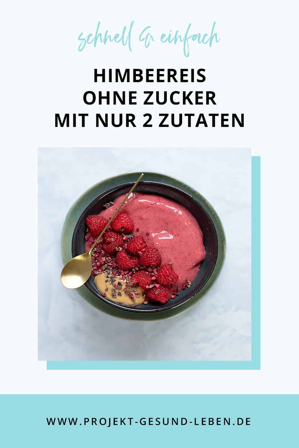 Rezept Himbeereis Ohne Zugesetzten Zucker Mit Nur 2 Zutaten Projekt Gesund Leben