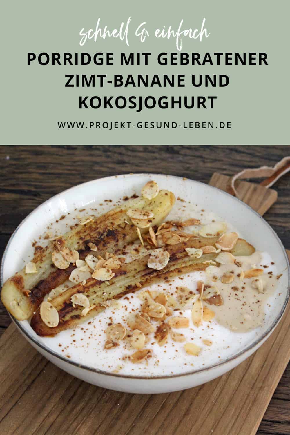 Rezept: Porridge mit gebratener Zimt-Banane und Kokosjoghurt | Projekt ...